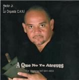 Contact Crazy Wolf Entertainment to book Hector Jr Y Su Orquesta C.A.N.I.